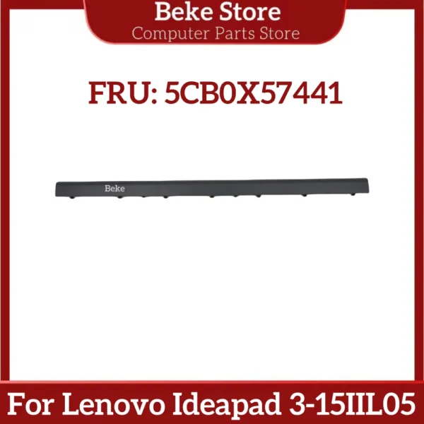 Beke 5CB0X57441 5CB0X57442 New Lcd Hinge Cover For Lenovo Ideapad 3-15IIL05 81WE 3-15IML05 81WB 81WR Fast Ship