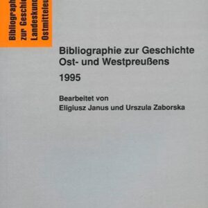 Bibliographie zur Geschichte Ost- und Westpreussens 1995