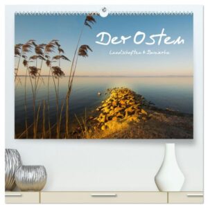 Der Osten, Landschaften und Bauwerke (hochwertiger Premium Wandkalender 2024 DIN A2 quer), Kunstdruck in Hochglanz
