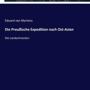 Die Preußische Expedition nach Ost-Asien